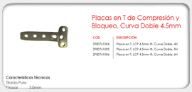 Placa en T de Compresión y Bloqueo, Curva Doble 4.5mm 